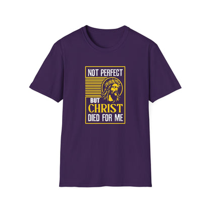 “Not Perfect But Christ Died For Me” T-Shirt