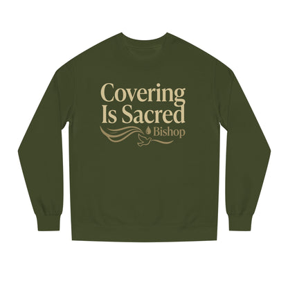 Covering Is Sacred Sweatshirt — Religious Faith Crewneck (Bishop)