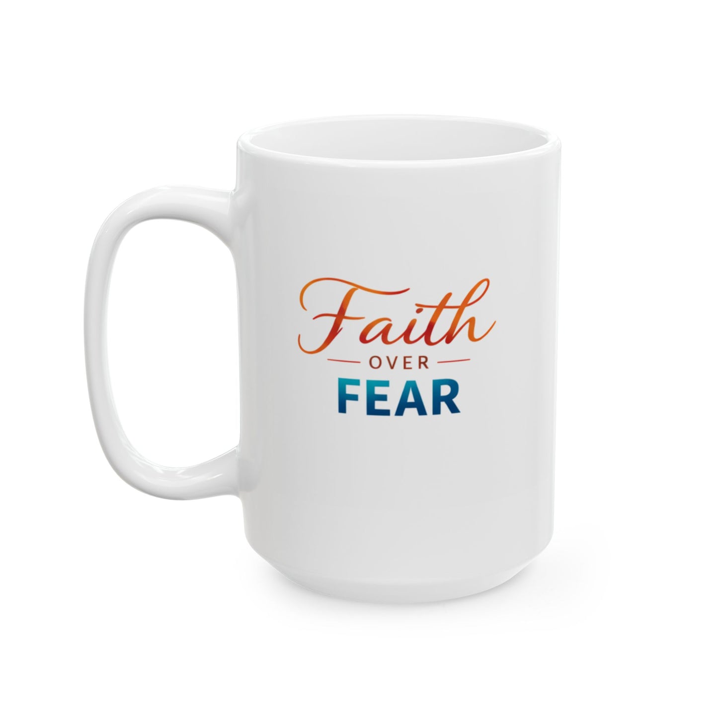 Faith - Over Fear Mug