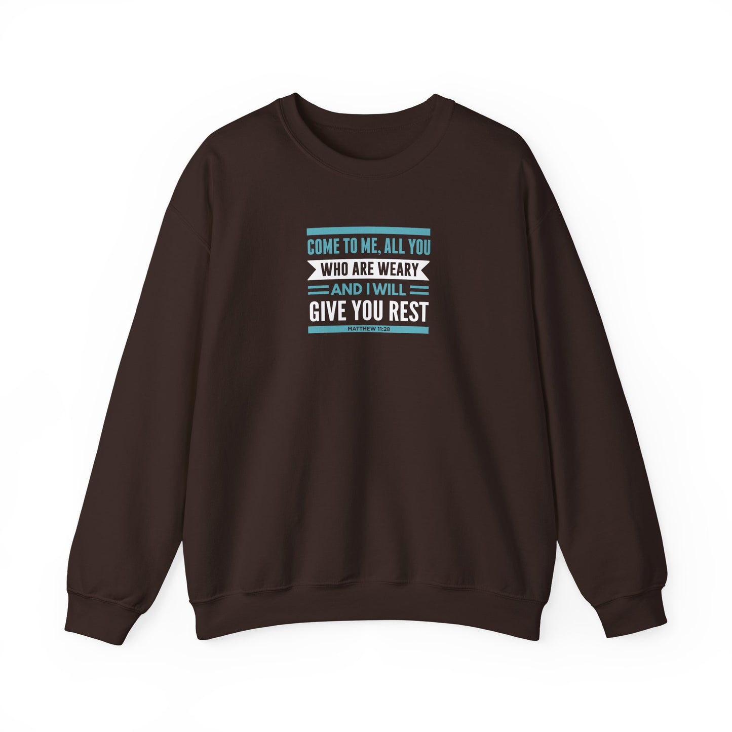 Come to Me, All You WHO Are Weary and I Will Give You REST Sweatshirt