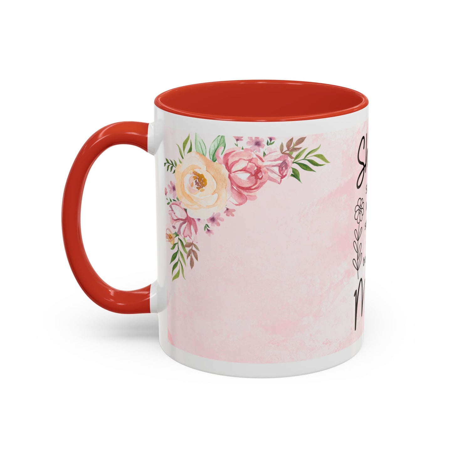 She is Mom Floral Accent Coffee Mug – ‘She is strong, loving, selfless and beautiful’ Gift for Mother’s Day