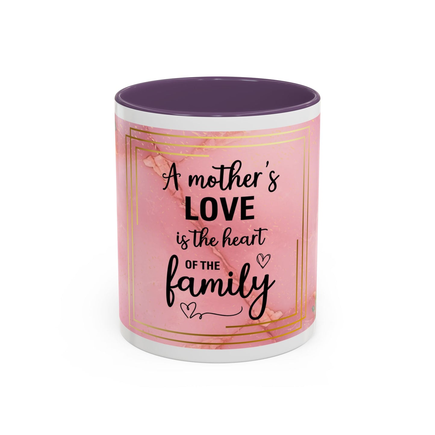 Mother’s Love Accent Coffee Mug — “A Mother's Love is the Heart of the Family” (Pink Floral, 11/15oz)
