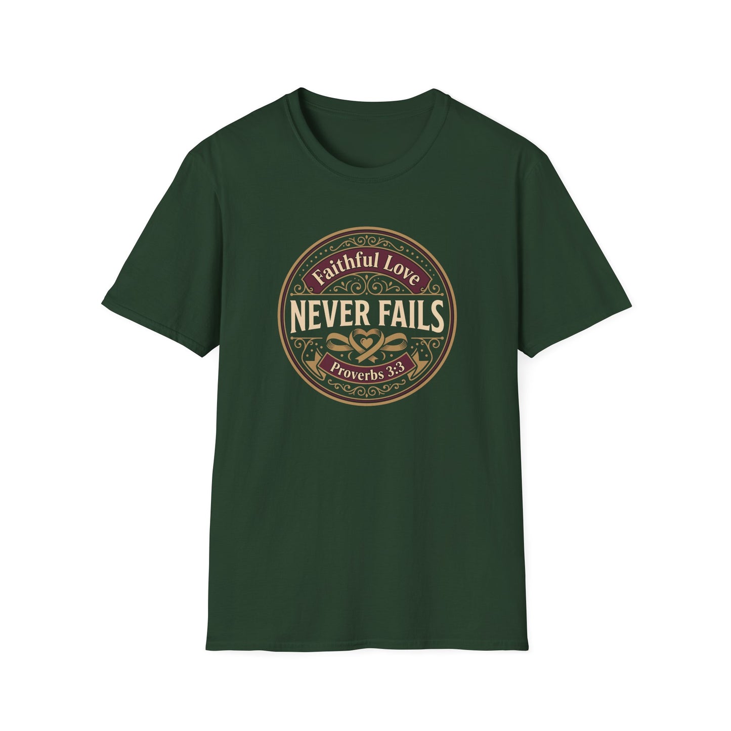 Faithful Love Never Fails - Proverbs 3:3 T-Shirt