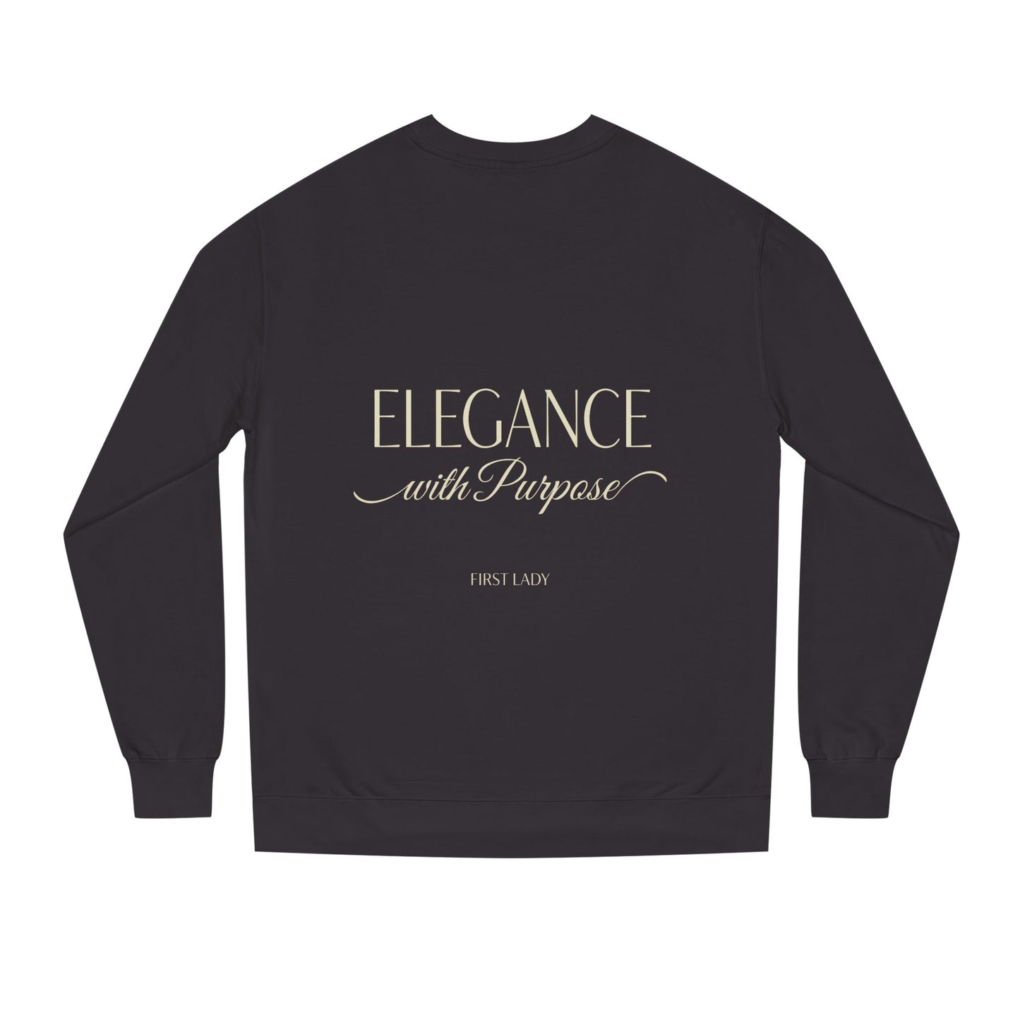 Elegance with Purpose Crewneck Sweatshirt — First Lady Inspirational Pullover