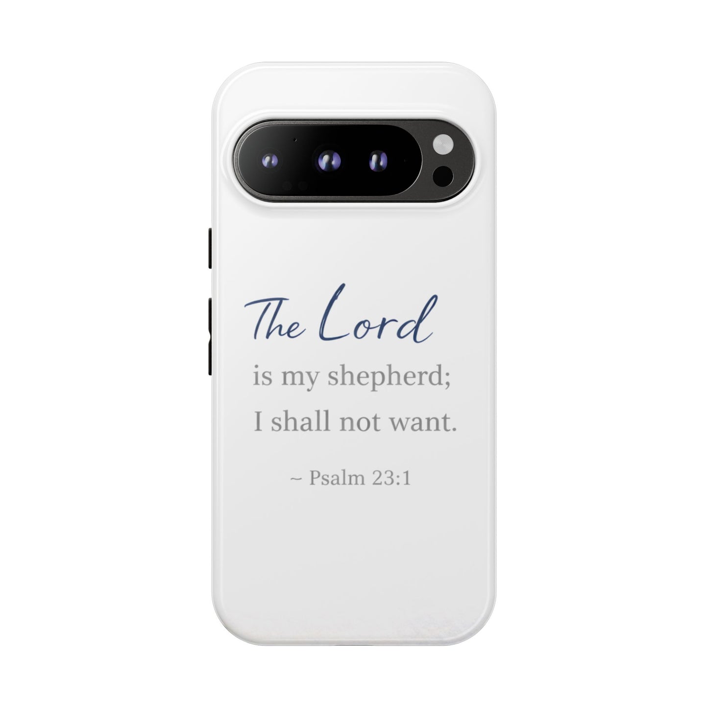 Psalm 23:1 Phone Case — "The Lord is my shepherd; I shall not want" Christian Protective Cover