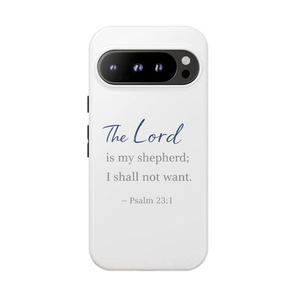 Psalm 23:1 Phone Case — "The Lord is my shepherd; I shall not want" Christian Protective Cover