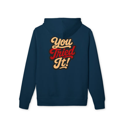 You Tried It! Hoodie — Retro Script Graphic Pullover