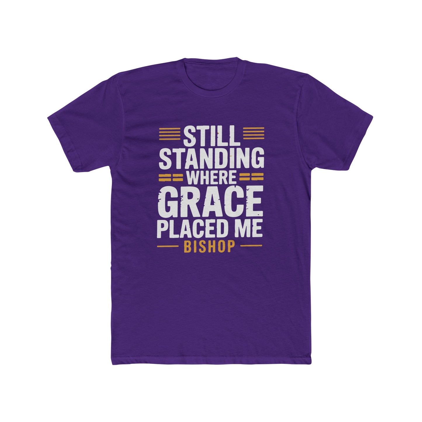 Still Standing Where Grace Placed Me Tee