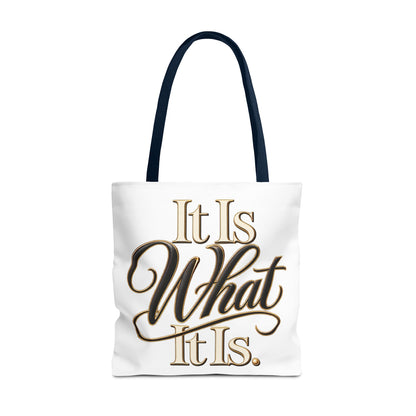 It Is What It Is Tote Bag – Gold Script Motivational Everyday Shopper