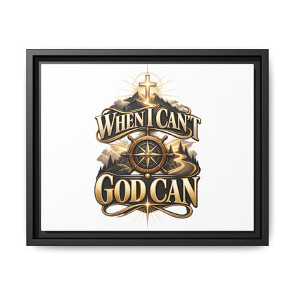 When I Can't God Can Matte Canvas Framed Wall Art