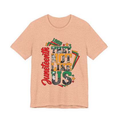 Juneteenth "They Not Like Us" Graphic Tee — Juneteenth Celebration T-Shirt