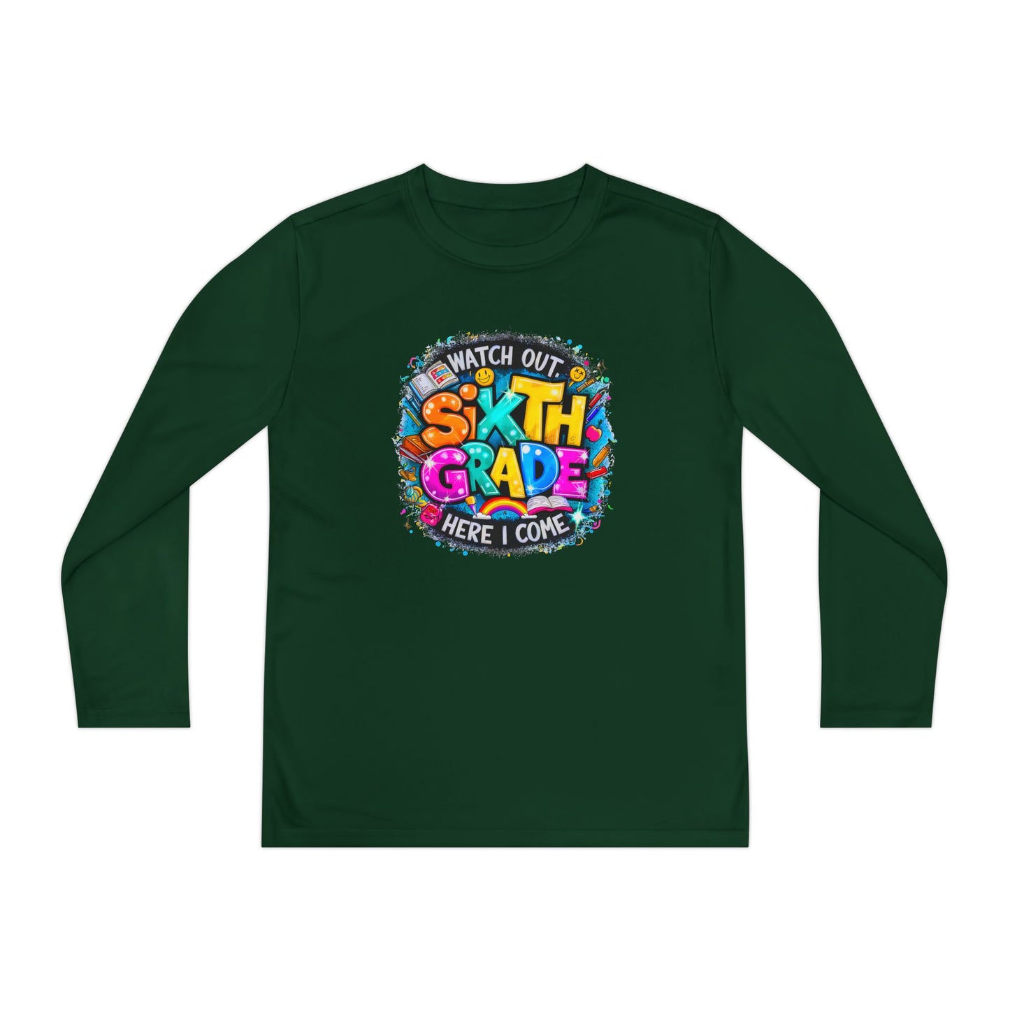 Youth Long Sleeve Tee — "Watch Out Sixth Grade Here I Come" Back-to-School Shirt
