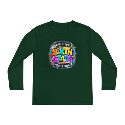 Youth Long Sleeve Tee — "Watch Out Sixth Grade Here I Come" Back-to-School Shirt