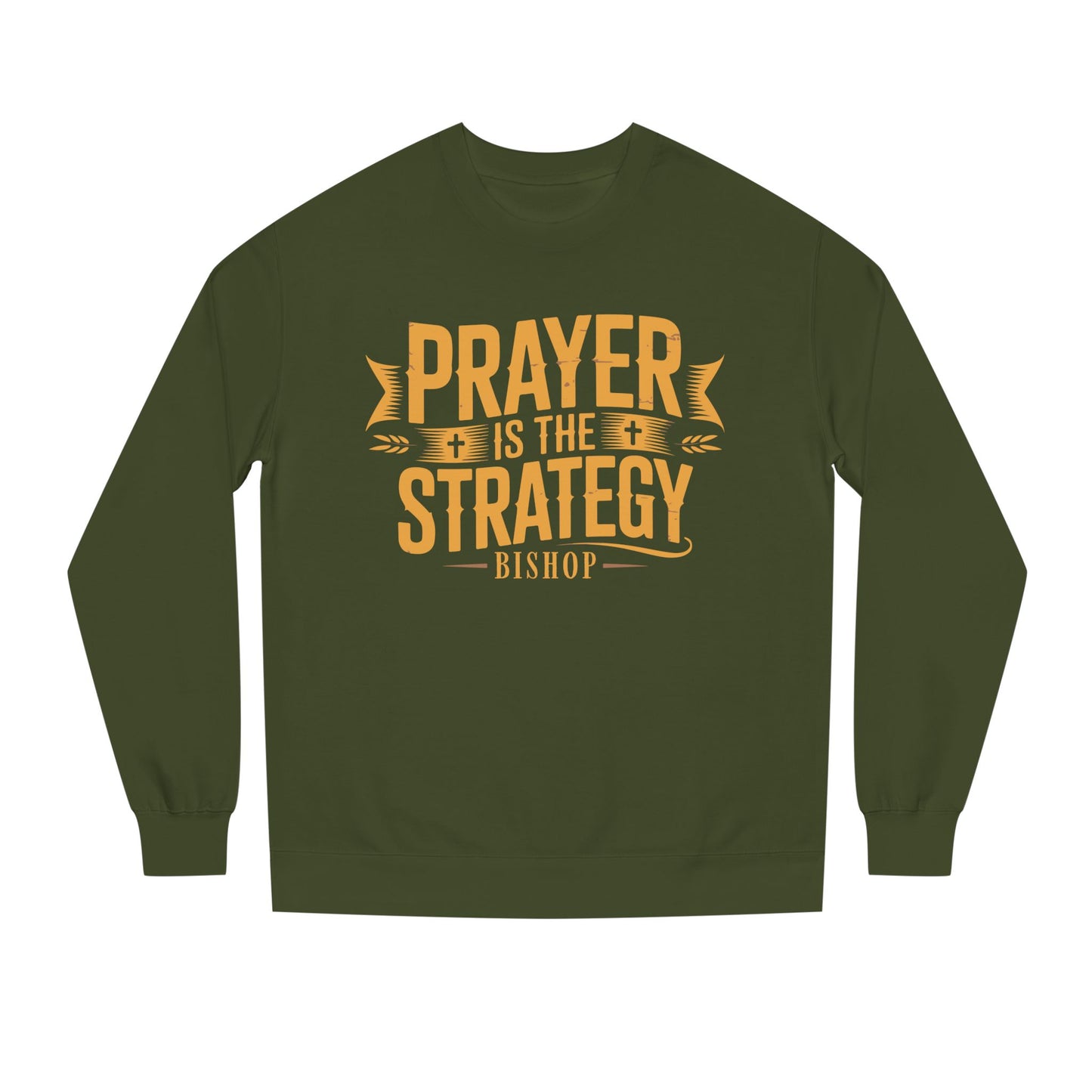 Prayer Is The Strategy Sweatshirt – Inspirational Christian Crewneck