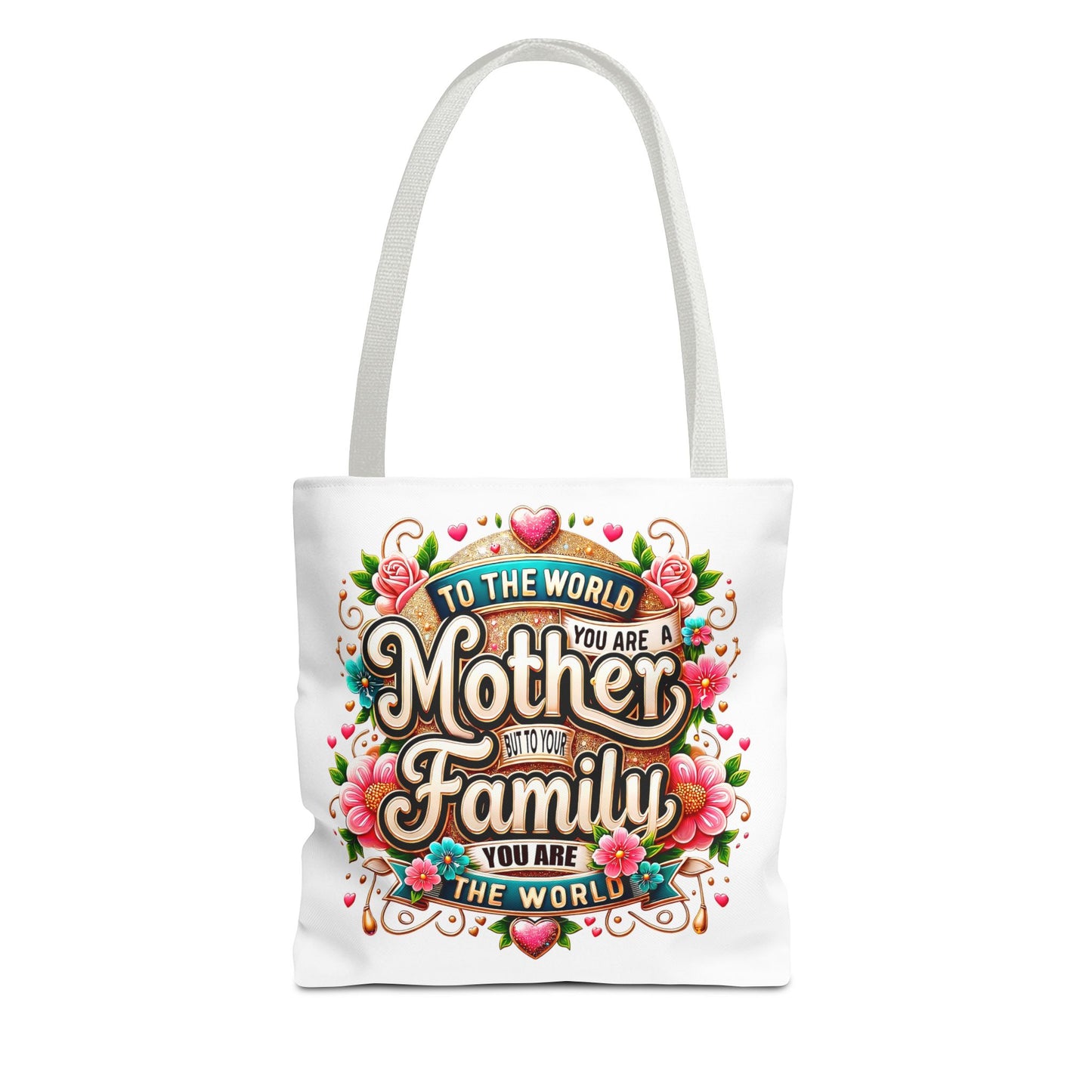 Mother & Family Floral Tote Bag — "To the world you are a Mother" Gift Tote