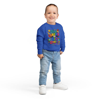 Toddler Sweatshirt — "Tiny Learner Big Dreams" Cute Back-to-School Kids Pullover