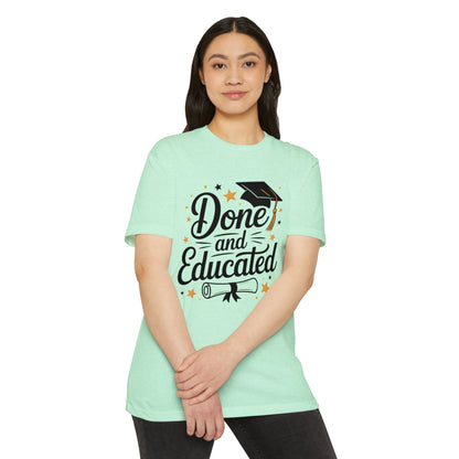 Done and Educated Graduation T-Shirt
