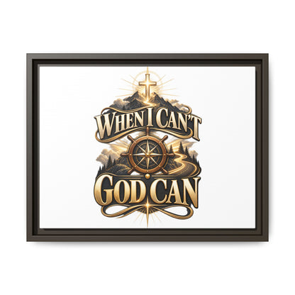 When I Can't God Can Matte Canvas Framed Wall Art
