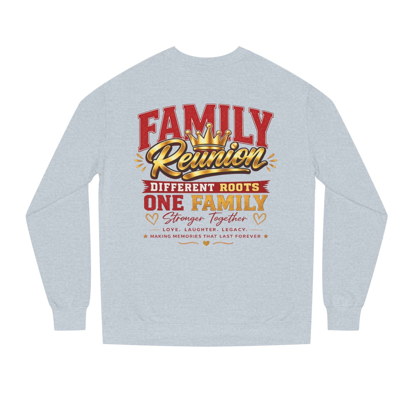 Family Reunion Sweatshirt - "Different Roots One Family" Crewneck