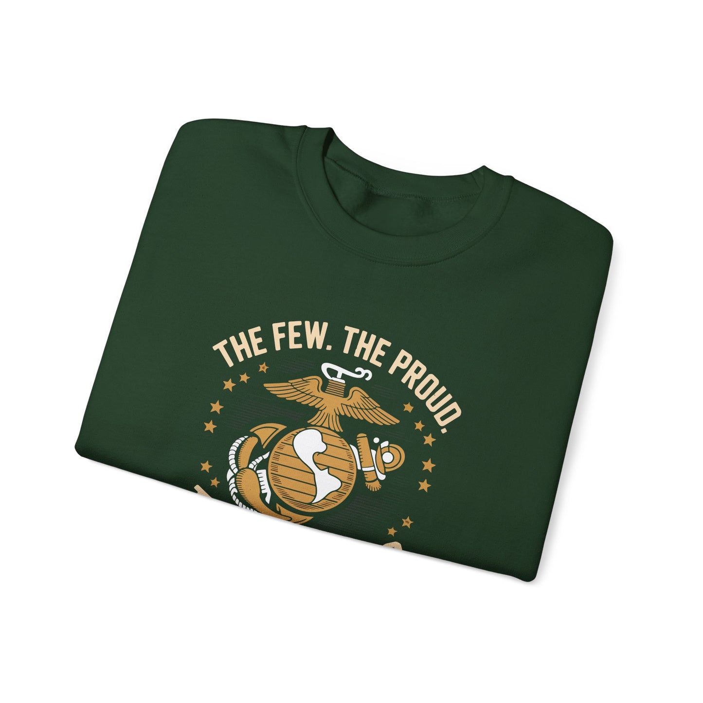 'The Few, The Proud ,The MarinesCrewneck Sweatshirt