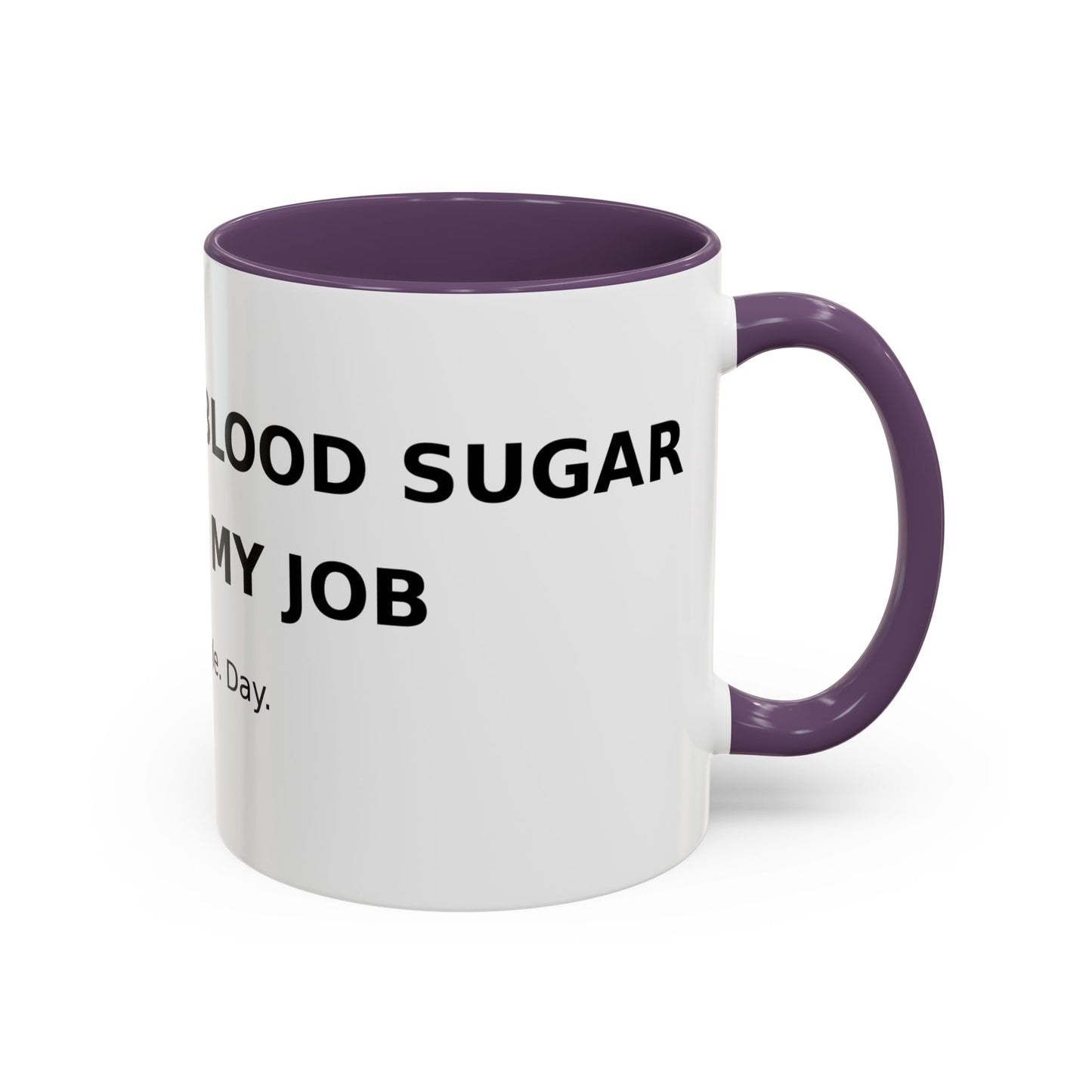 Coffee Mug – 'Monitoring My Blood Sugar Like It’s My Job. Every. Single. Day.'