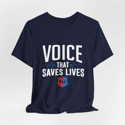 Voice That Saves Lives Tee — 911 Dispatcher EMS Support Shirt