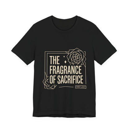 The Fragrance of Sacrifice T-Shirt — Floral Graphic Quote Tee