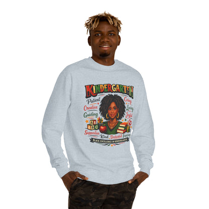 Kindergarten Teacher Sweatshirt — Black Excellence in Kindergarten, Patient Caring Educator Gift