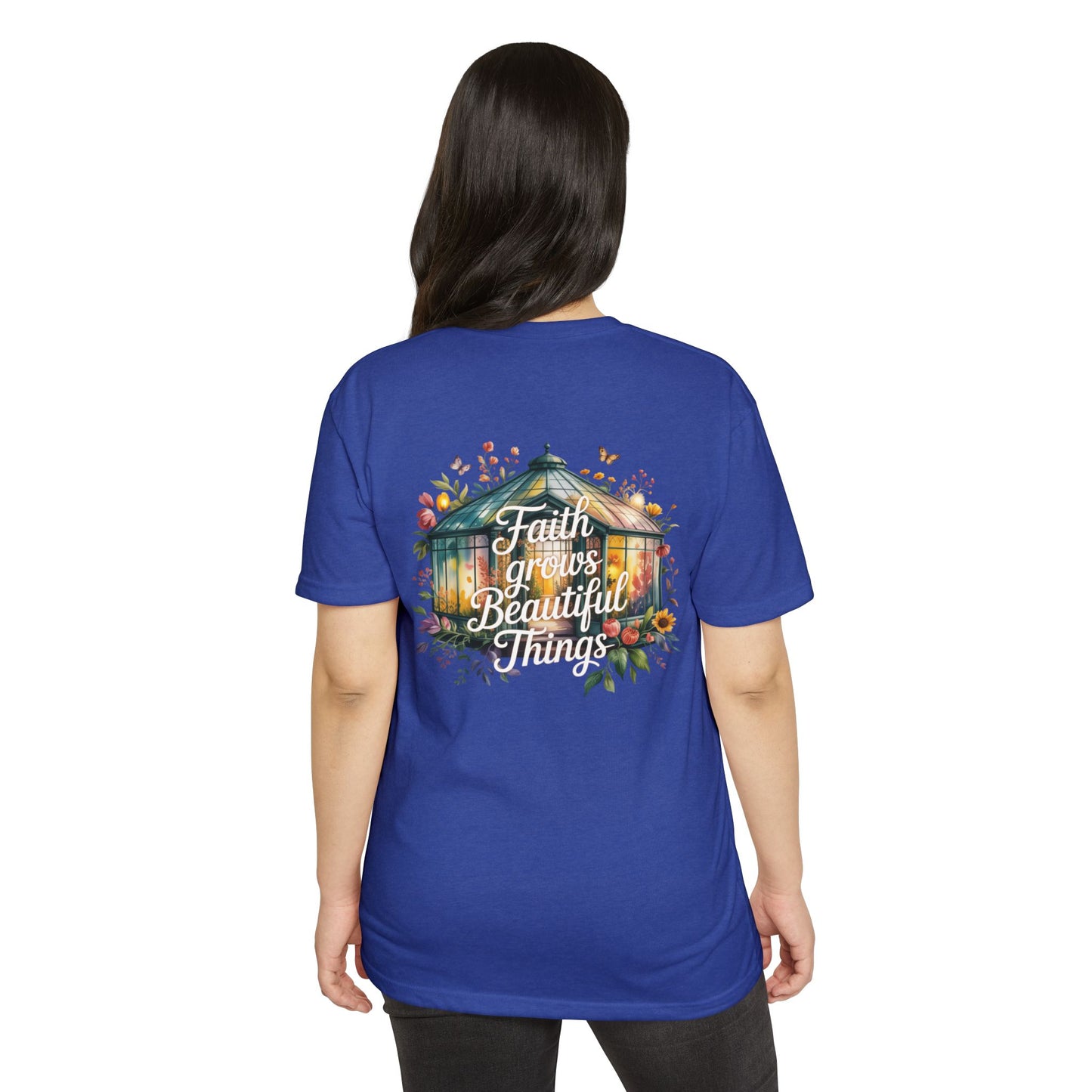 Faith Grows Beautiful Things T-Shirt