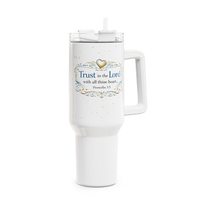 Trust in the Lord 40oz Tumbler — Proverbs 3:5 Inspirational Travel Mug