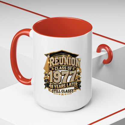 Reunion Class of 1977 Coffee Mug — 48 Years Later, Still Classy