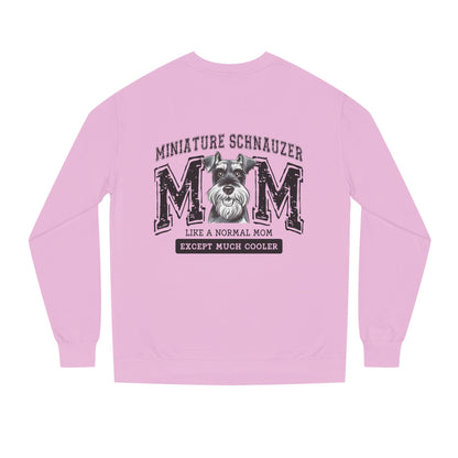 Miniature Schnauzer Mom Sweatshirt — "Like a Normal Mom Except Much Cooler"