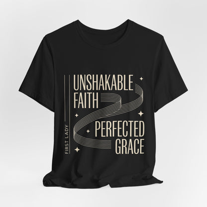 Unshakable Faith, Perfected Grace Tee