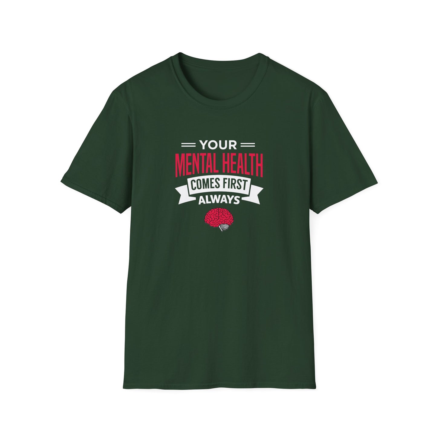 "Your Mental Health Comes First Always" T-Shirt