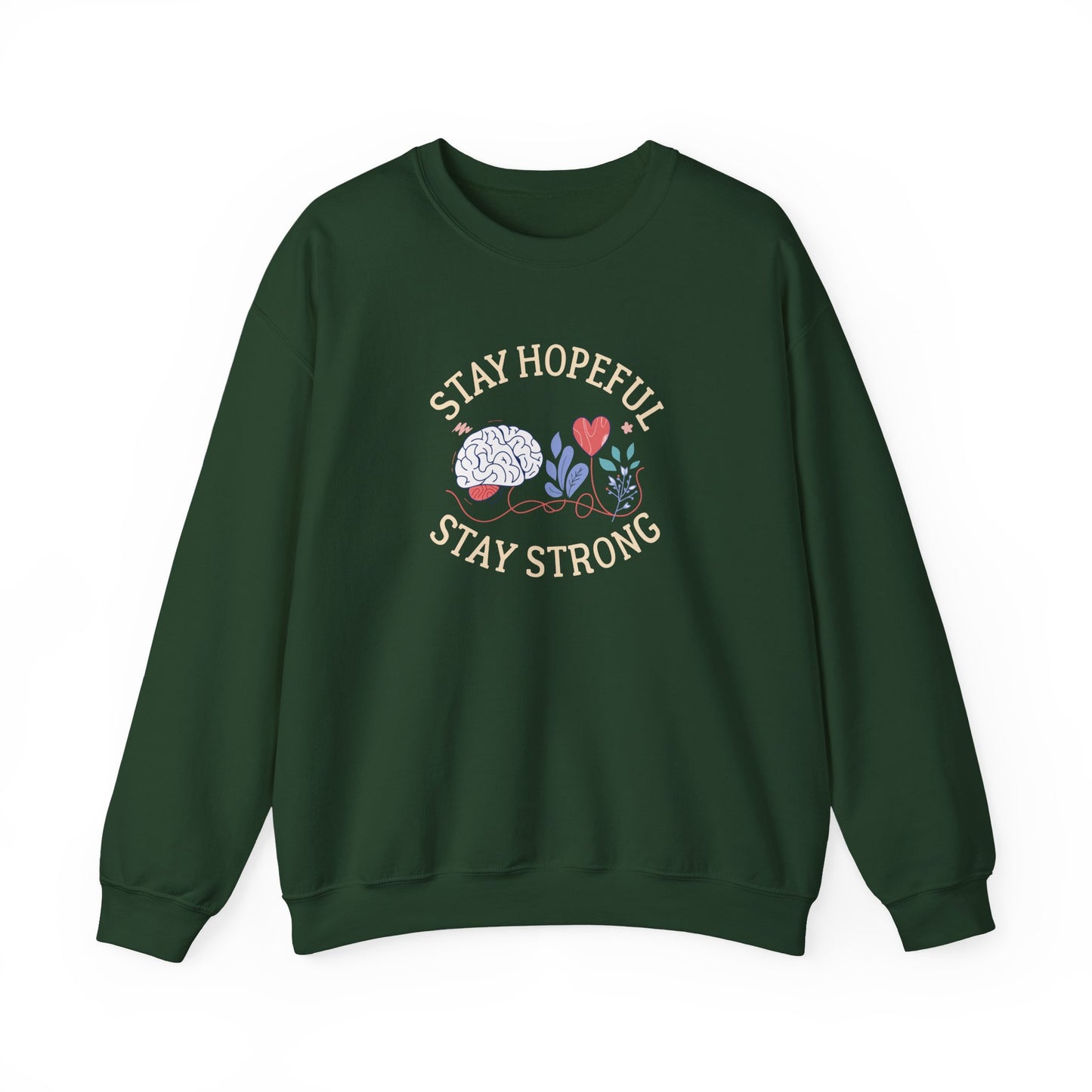 Stay Hopeful Stay Strong Sweatshirt
