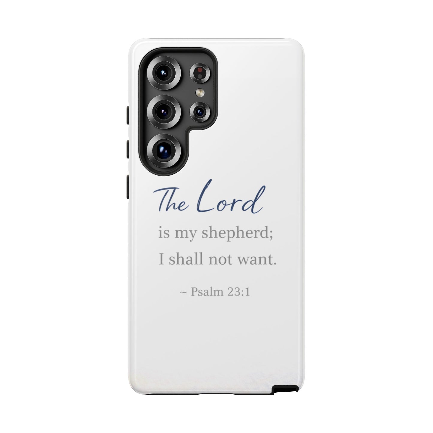 Psalm 23:1 Phone Case — "The Lord is my shepherd; I shall not want" Christian Protective Cover