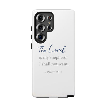 Psalm 23:1 Phone Case — "The Lord is my shepherd; I shall not want" Christian Protective Cover