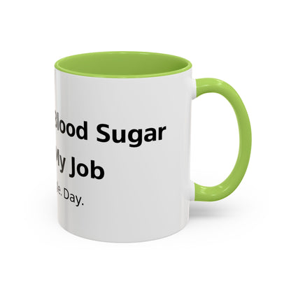 Coffee Mug — “Checking My Blood Sugar Like It’s My Job” Accent Mug (11/15 oz)