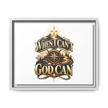 When I Can't God Can Matte Canvas Framed Wall Art