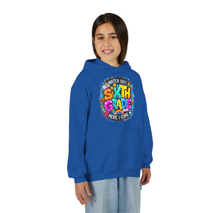 Sixth Grade Hoodie - "Watch Out, Sixth Grade Here I Come" Back-to-School Kids Sweatshirt