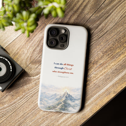 Christian Phone Case – “I Can Do All Things Through Christ” Inspirational Tough Case