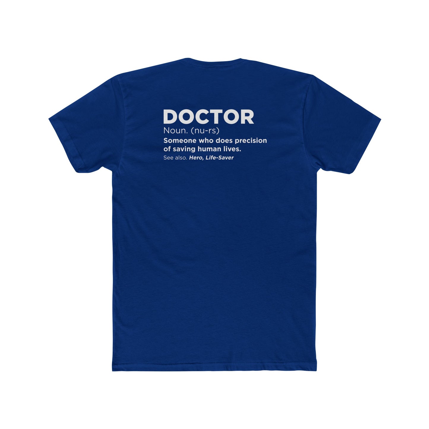 Doctor Definition T-Shirt — 'Doctor: Someone who does precision of saving human lives' Crew Tee