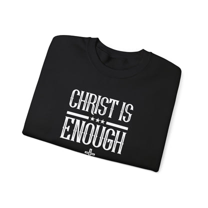 Christ Is Enough  Sweatshirt
