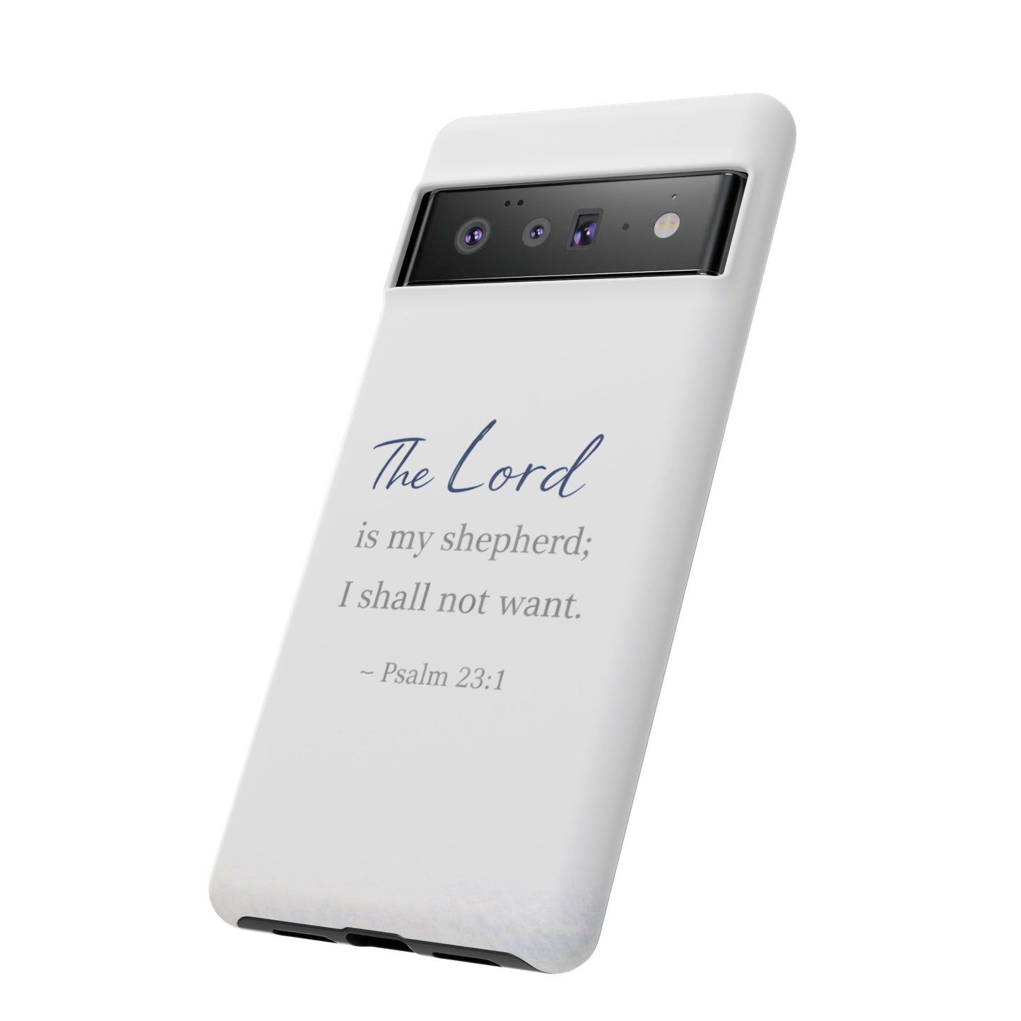Psalm 23:1 Phone Case — "The Lord is my shepherd; I shall not want" Christian Protective Cover
