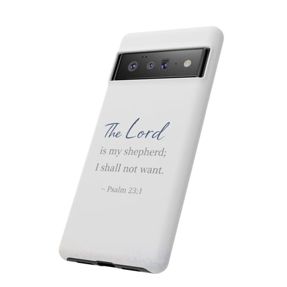 Psalm 23:1 Phone Case — "The Lord is my shepherd; I shall not want" Christian Protective Cover