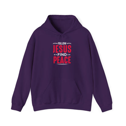 Follow Jesus Find Peace Hoodie