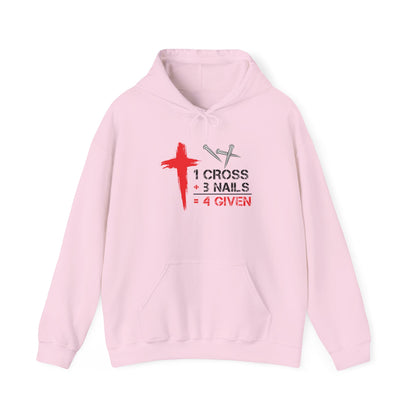 "1 Cross 3 Nails = 4 Given" Hoodie