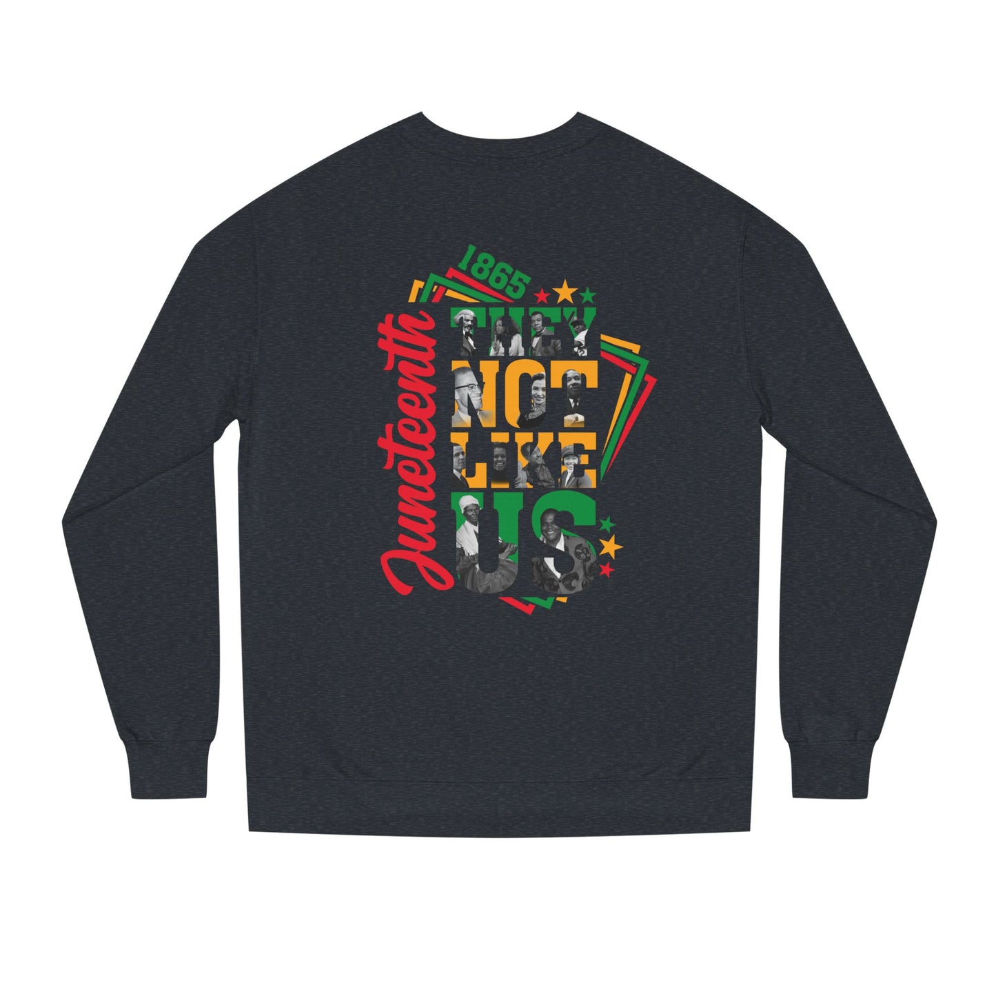 Juneteenth Crewneck Sweatshirt — 'Not Like Us' Black History Celebration