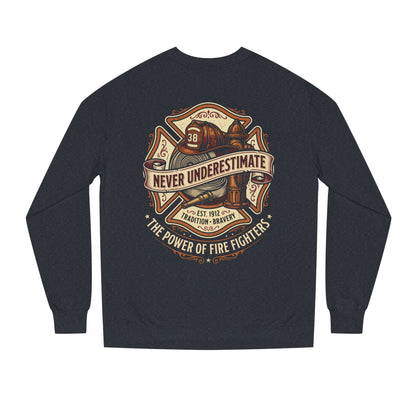 Firefighter Crewneck Sweatshirt — "Never Underestimate" Vintage Firefighter Badge