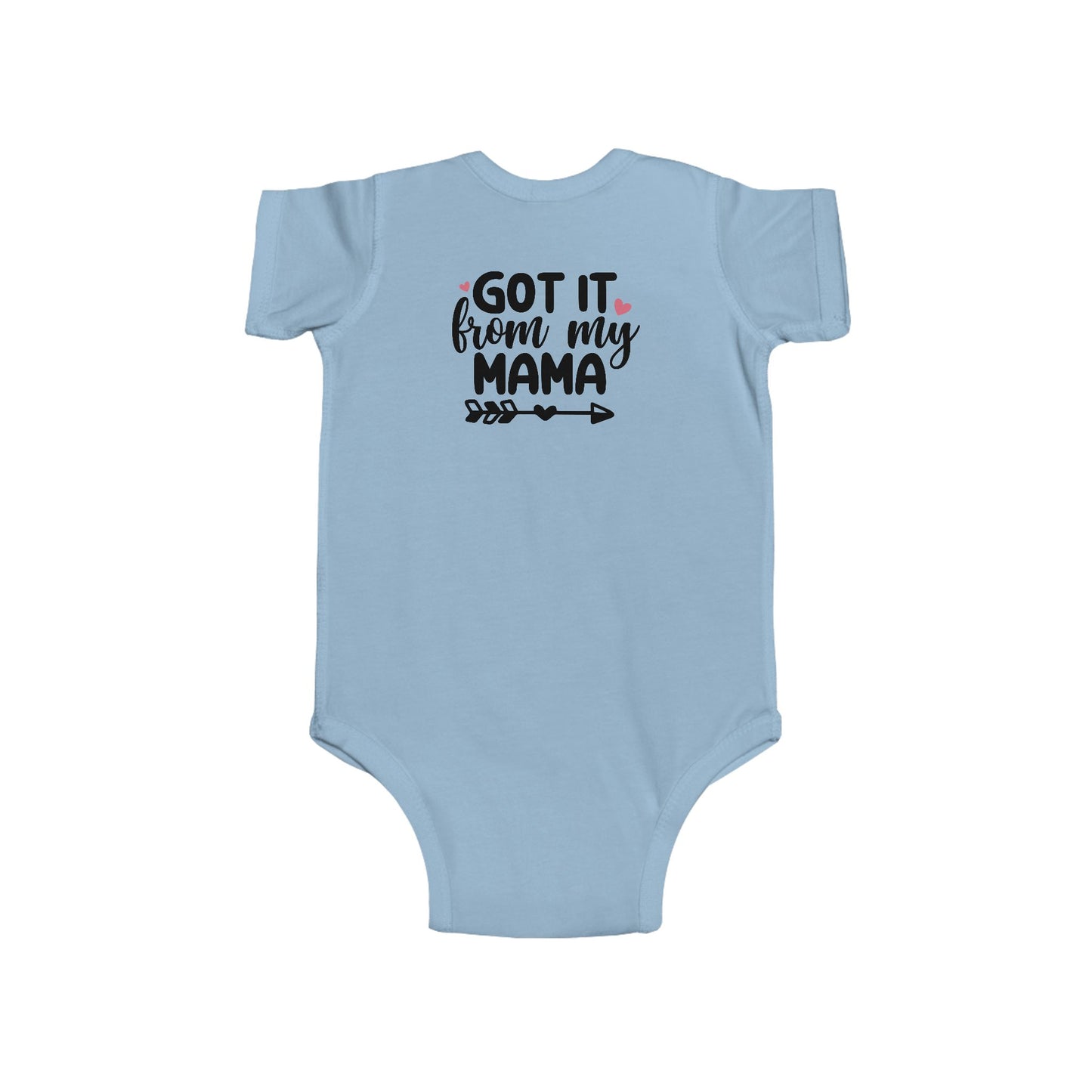 Got It From My Mama Infant Bodysuit - Cute Baby Girl Onesie